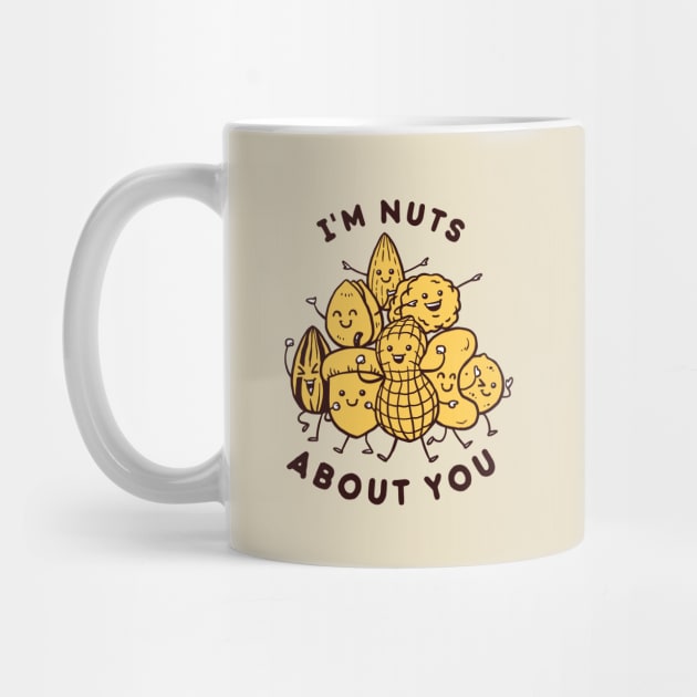 I'm Nuts About You by dumbshirts